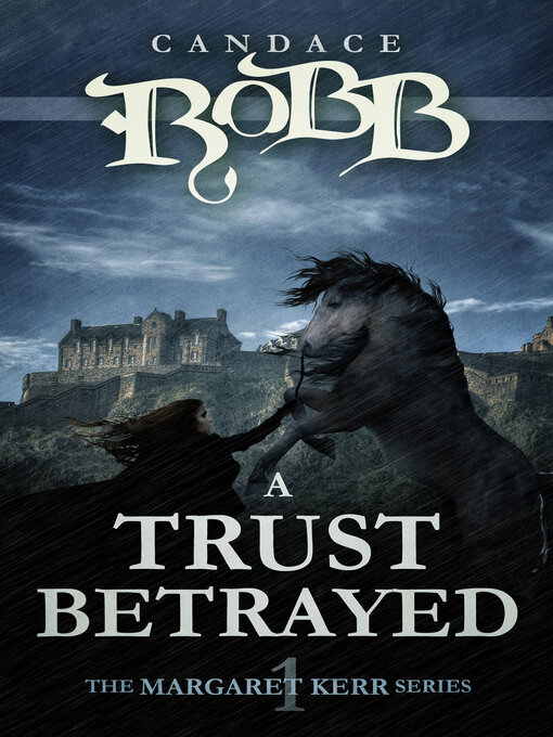 Title details for A Trust Betrayed by Candace Robb - Available